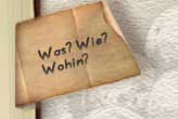 Was? Wie? Wohin?