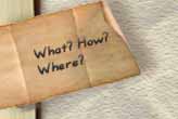 What? How? Where?